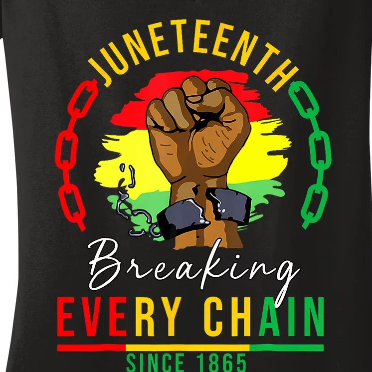 Breaking Every Chain Since 1865 Juneteenth Freedom Women's V-Neck T-Shirt