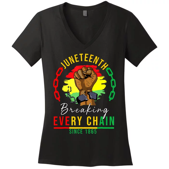 Breaking Every Chain Since 1865 Juneteenth Freedom Women's V-Neck T-Shirt