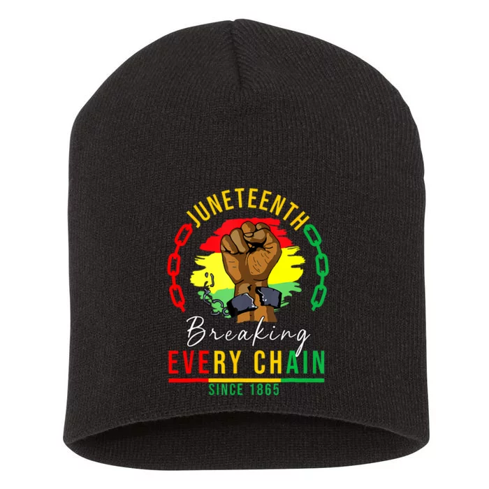 Breaking Every Chain Since 1865 Juneteenth Freedom Short Acrylic Beanie