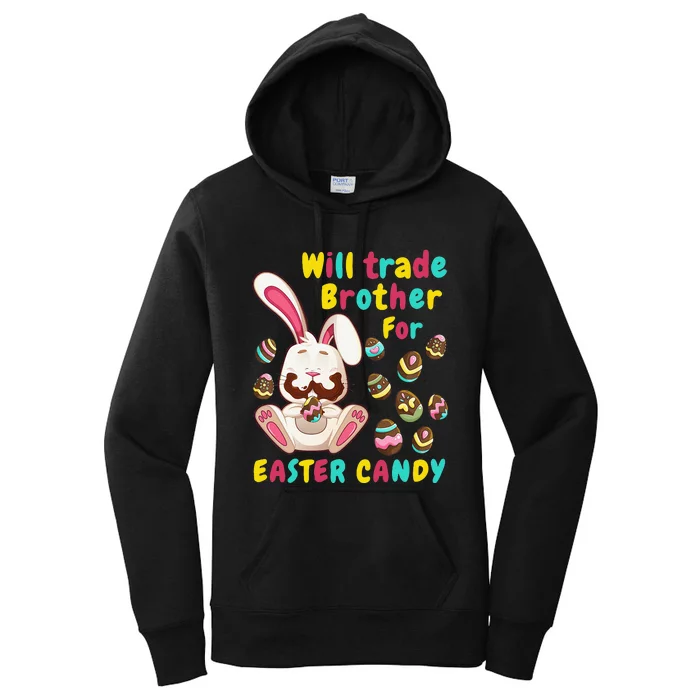 Bunny Easter Candy Will Trade Brother For Easter Candy Women's Pullover Hoodie