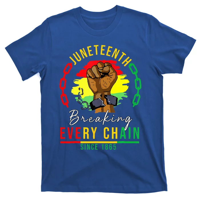 Breaking Every Chain Since 1865 Juneteenth Freedom T-Shirt