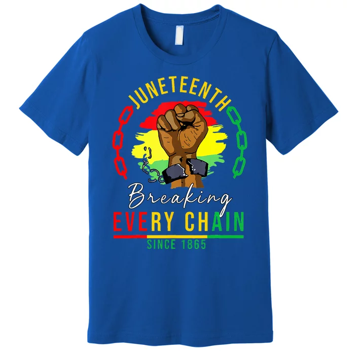 Breaking Every Chain Since 1865 Juneteenth Freedom Premium T-Shirt