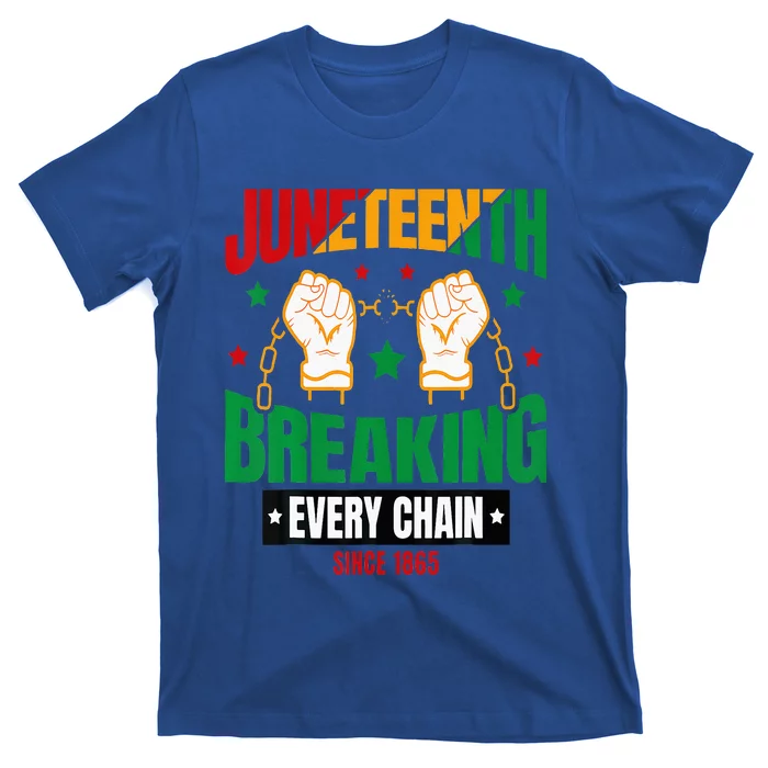 Breaking Every Chain Since 1865 Juneteenth Freedom T-Shirt