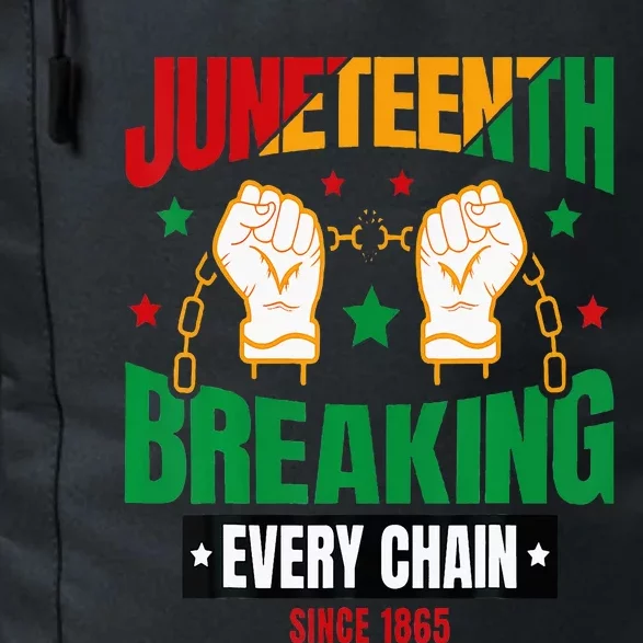 Breaking Every Chain Since 1865 Juneteenth Freedom Daily Commute Backpack