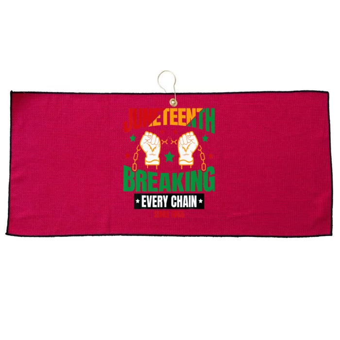 Breaking Every Chain Since 1865 Juneteenth Freedom Large Microfiber Waffle Golf Towel