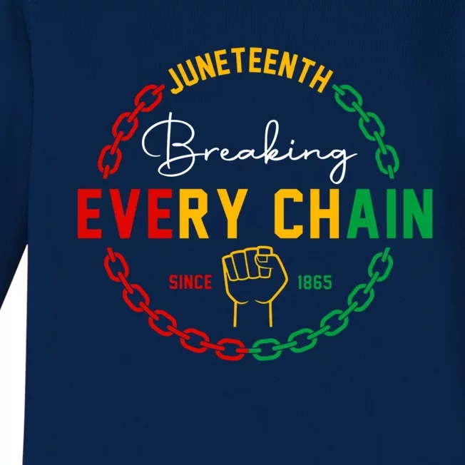 Breaking Every Chain Since 1865 Juneteenth Black History Gift Baby Long Sleeve Bodysuit