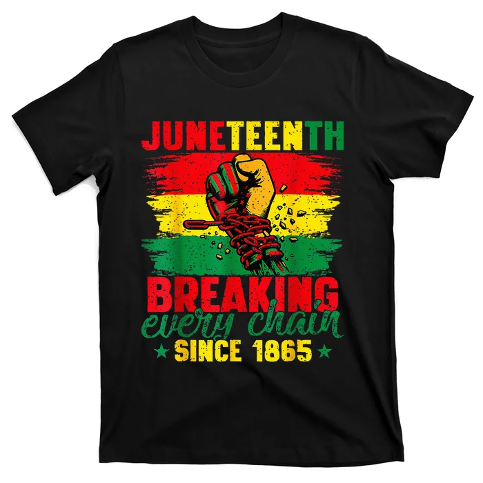 Breaking Every Chain Since 1865 Juneteenth Freedom T-Shirt