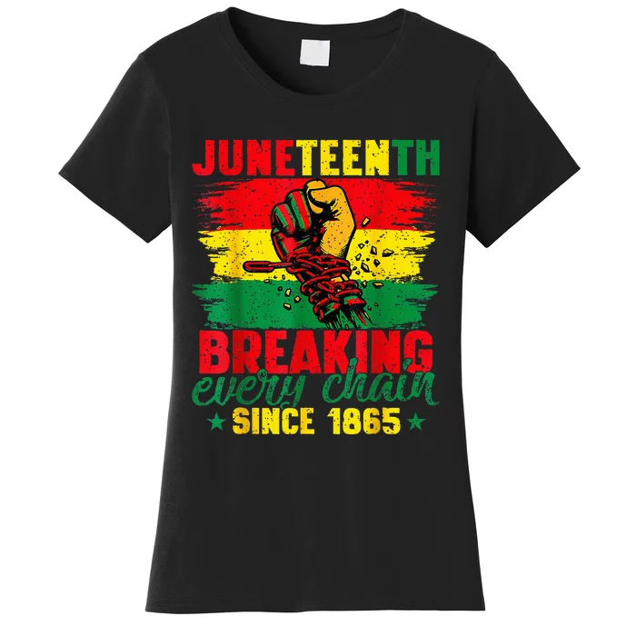 Breaking Every Chain Since 1865 Juneteenth Freedom Women's T-Shirt