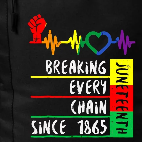 Breaking Every Chain Since 1865 Juneteenth Independence Day Daily Commute Backpack