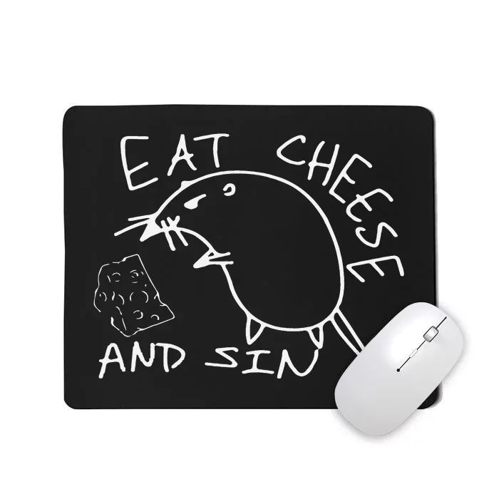 But Eat Cheese And Sin Funny Rat Mousepad