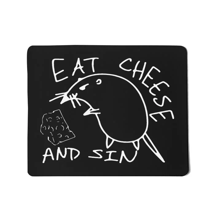 But Eat Cheese And Sin Funny Rat Mousepad