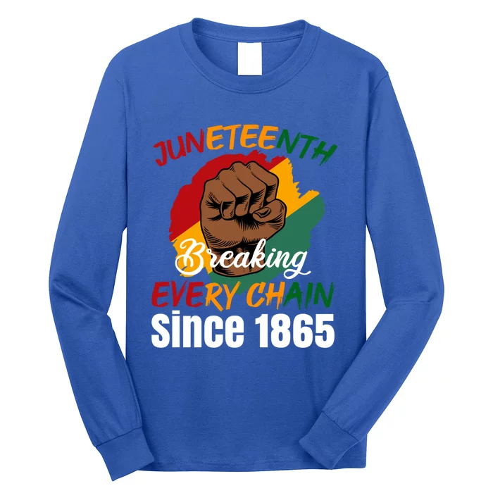 Breaking Every Chain Since 1865 Junenth Freedom Gift Long Sleeve Shirt