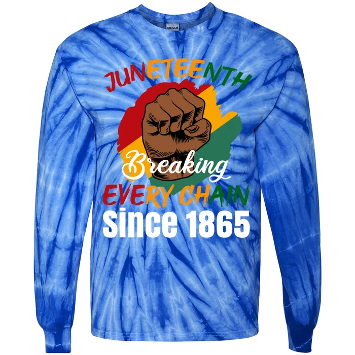 Breaking Every Chain Since 1865 Junenth Freedom Gift Tie-Dye Long Sleeve Shirt