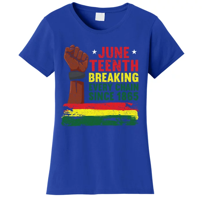 Breaking Every Chain Since 1865 Freedom Funny Juneteenth Great Gift Women's T-Shirt