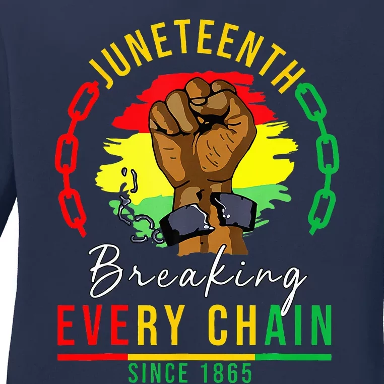 Breaking Every Chain Since 1865 Juneteenth Freedom Ladies Long Sleeve Shirt