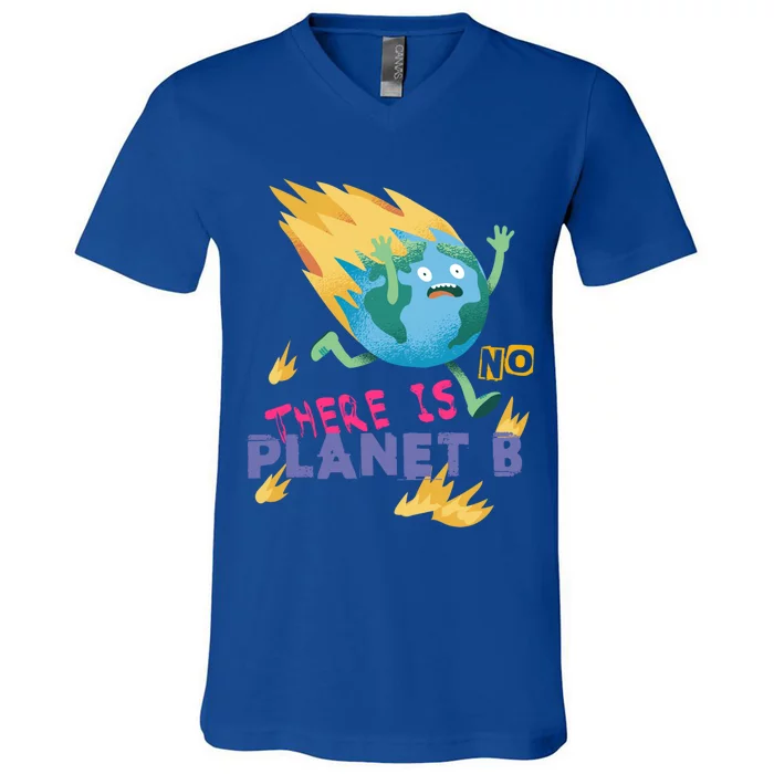 Burning Earth Cute Gift There Is No Planet B Great Gift V-Neck T-Shirt