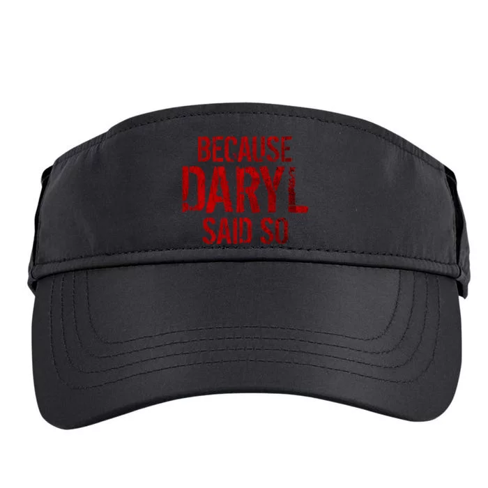 Because Daryl Said So Quote Adult Drive Performance Visor