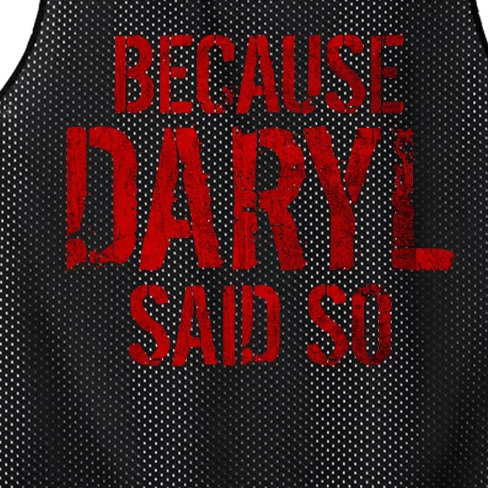 Because Daryl Said So Quote Mesh Reversible Basketball Jersey Tank