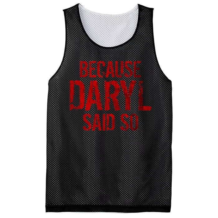 Because Daryl Said So Quote Mesh Reversible Basketball Jersey Tank