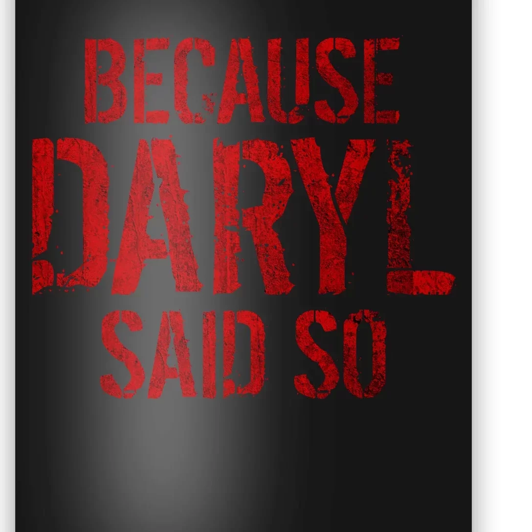 Because Daryl Said So Quote Poster