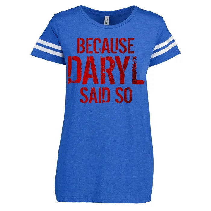 Because Daryl Said So Quote Enza Ladies Jersey Football T-Shirt