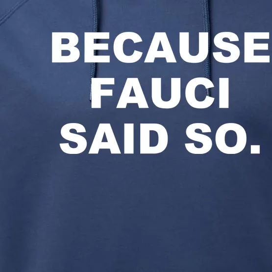 Because Fauci Said So Performance Fleece Hoodie