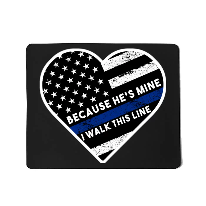 Because He's Mine I Walk This Line Back The Blue Mousepad