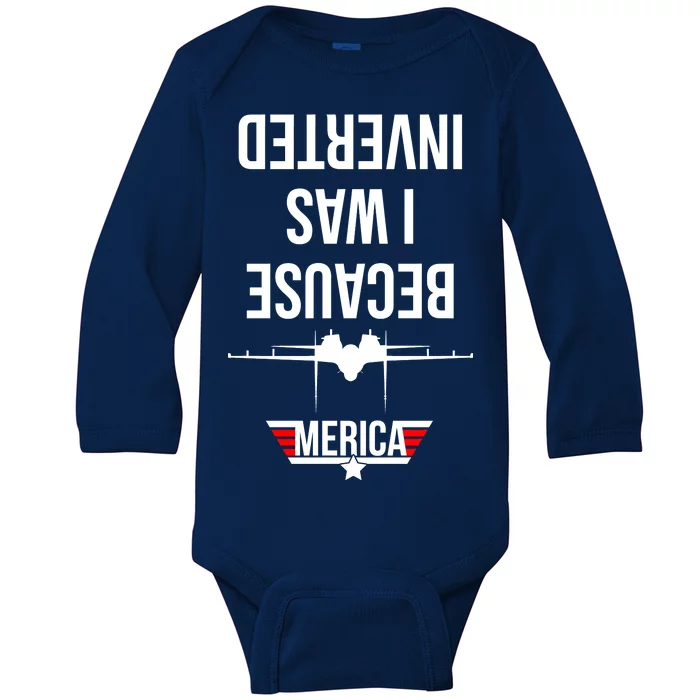 Because I Was Inverted Jet Fighter Baby Long Sleeve Bodysuit