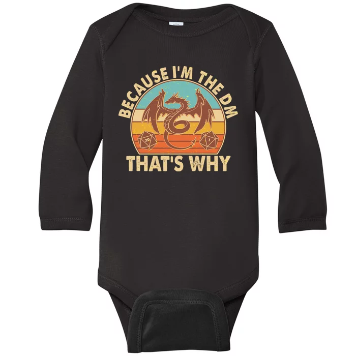 Because I'm the DM That's Why Vintage Baby Long Sleeve Bodysuit