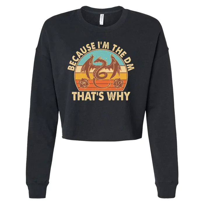 Because I'm the DM That's Why Vintage Cropped Pullover Crew