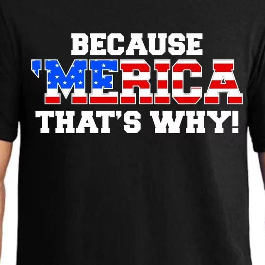 Because Merica Thats Why Pajama Set