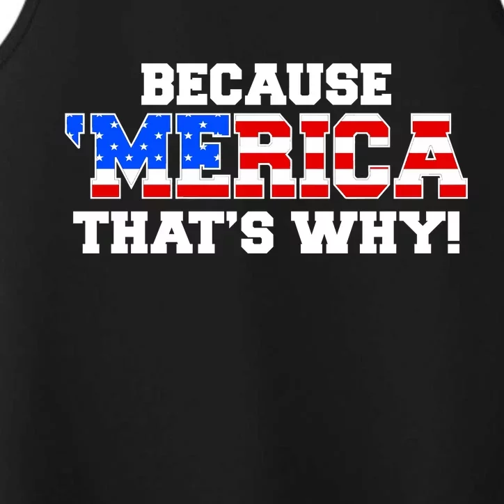 Because Merica Thats Why Performance Tank