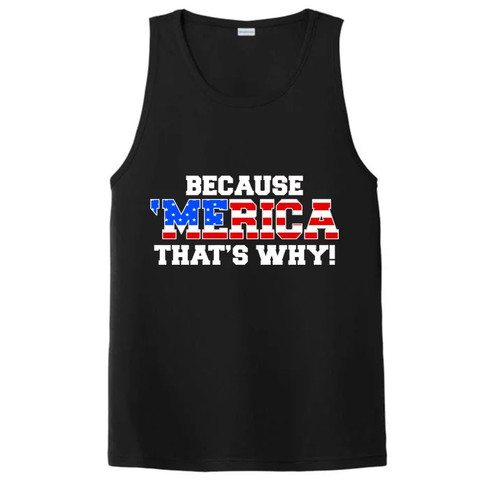 Because Merica Thats Why Performance Tank