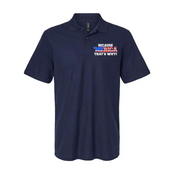 Because Merica Thats Why Softstyle Adult Sport Polo