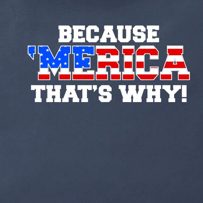 Because Merica Thats Why Zip Tote Bag