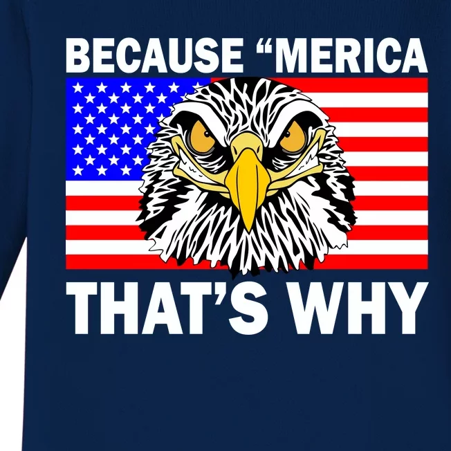 Because 'Merica That's Why! Eagle Baby Long Sleeve Bodysuit