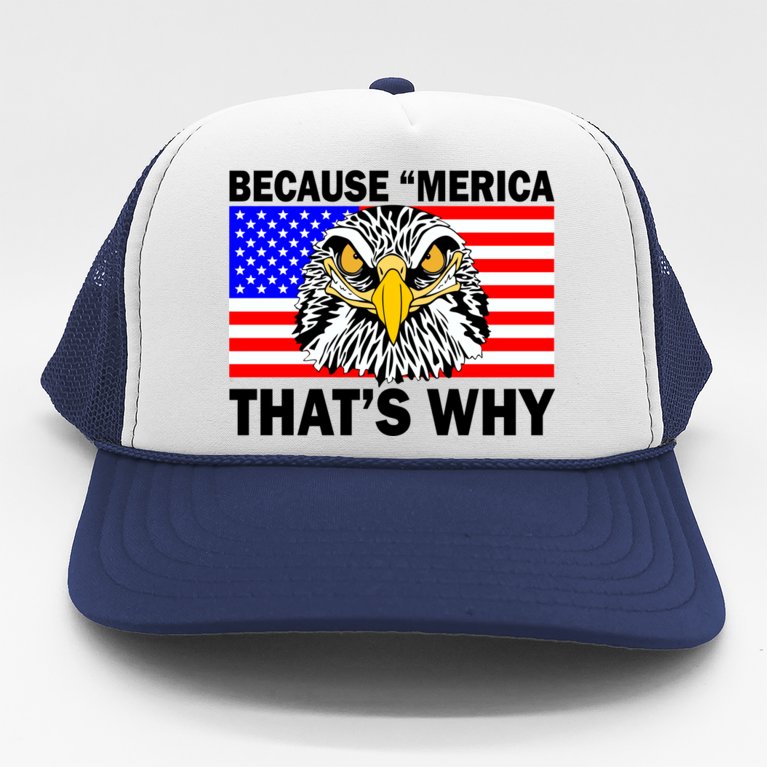 Because 'Merica That's Why! Eagle Trucker Hat