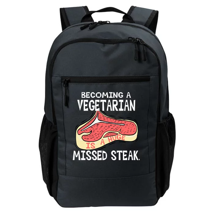 Becoming A Vegetarian is a Huge Missed Steak Daily Commute Backpack