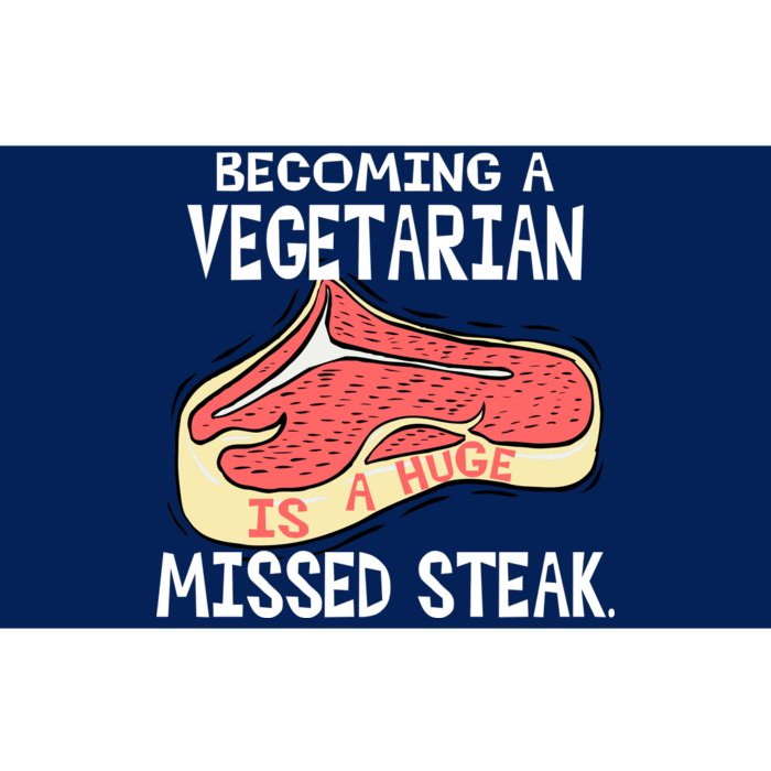 Becoming A Vegetarian is a Huge Missed Steak Bumper Sticker