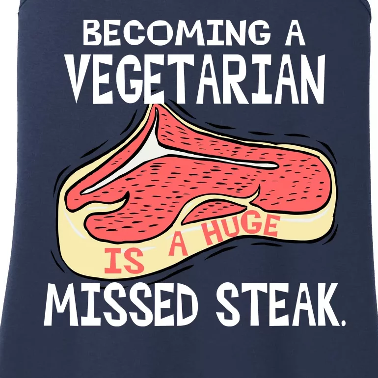 Becoming A Vegetarian is a Huge Missed Steak Ladies Essential Tank