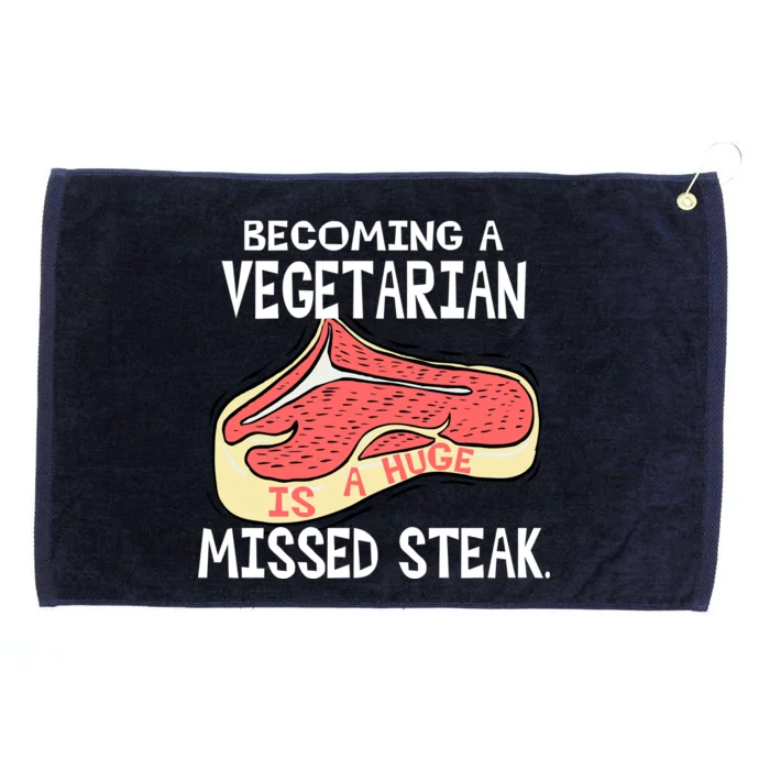 Becoming A Vegetarian is a Huge Missed Steak Grommeted Golf Towel