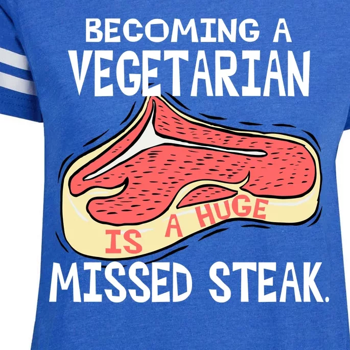 Becoming A Vegetarian is a Huge Missed Steak Enza Ladies Jersey Football T-Shirt