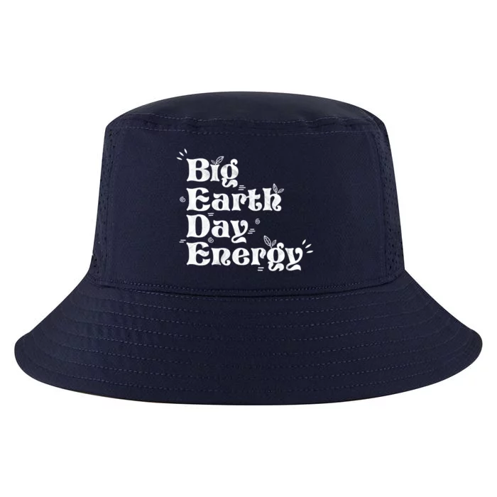 Big Earth Day Energy Environt Activist Earth Day Gift Cool Comfort Performance Bucket Hat