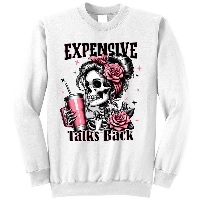 Boujee Expensive Difficult And Talks Back Coffee Mom Sweatshirt