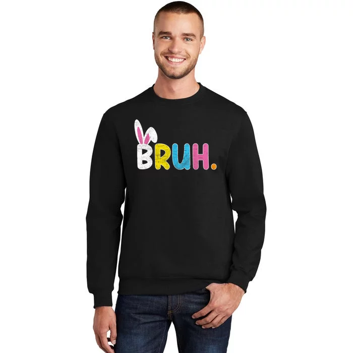 Bruh Easter Day Meme Funny Saying Bro Greeting Teens Sweatshirt