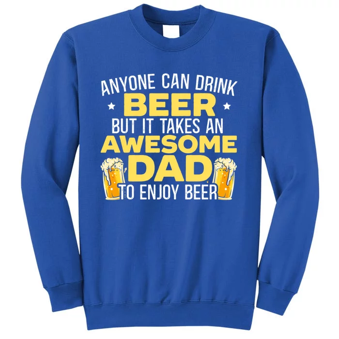 Beer Er Daddy Alcoholic Papa Fathers Day Fatherhood Great Gift Tall Sweatshirt