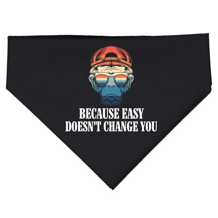 Because Easy DoesnT Change You USA-Made Doggie Bandana