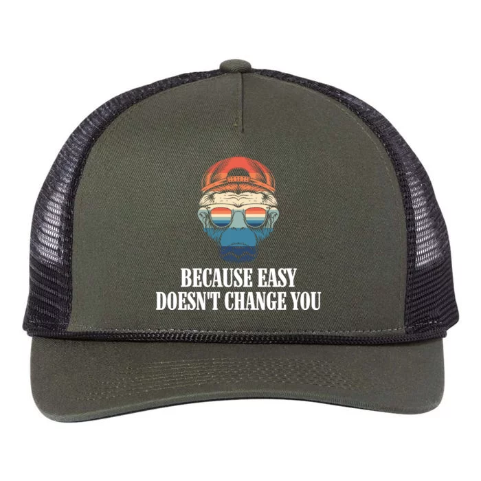 Because Easy DoesnT Change You Retro Rope Trucker Hat Cap