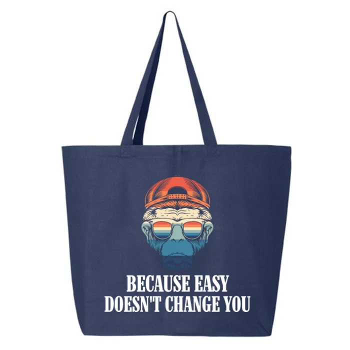 Because Easy DoesnT Change You 25L Jumbo Tote