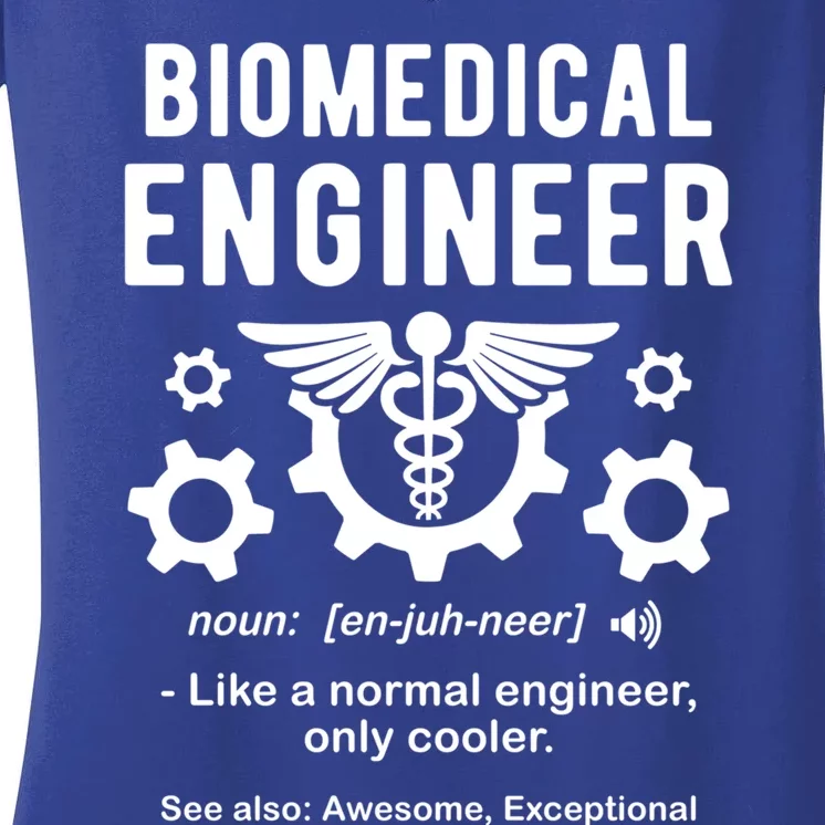 Biomedical Engineer Definition Funny Biomedical Engineering Gift Women's V-Neck T-Shirt